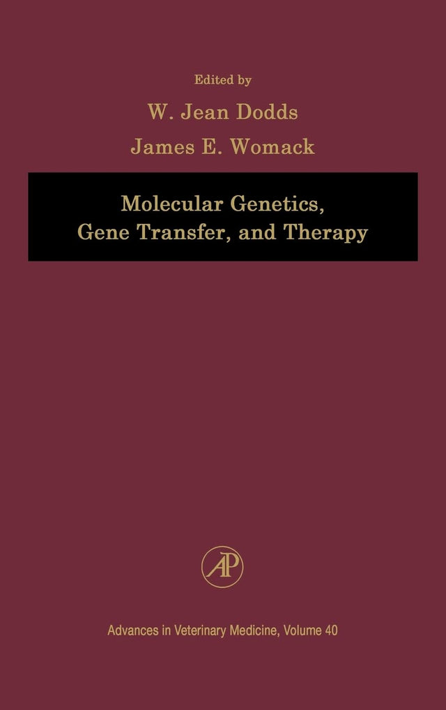 Molecular Genetics, Gene Transfer, and Therapy (Volume 40) (Advances in Veterinary Medicine, Volume 40) - Retail Maharaj