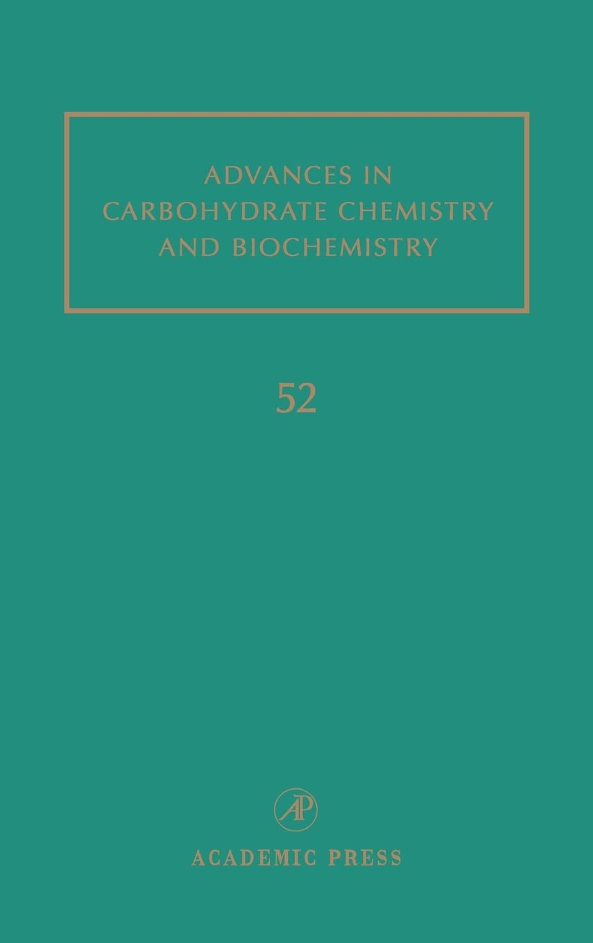 Advances in Carbohydrate Chemistry and Biochemistry (Volume 52) - Retail Maharaj