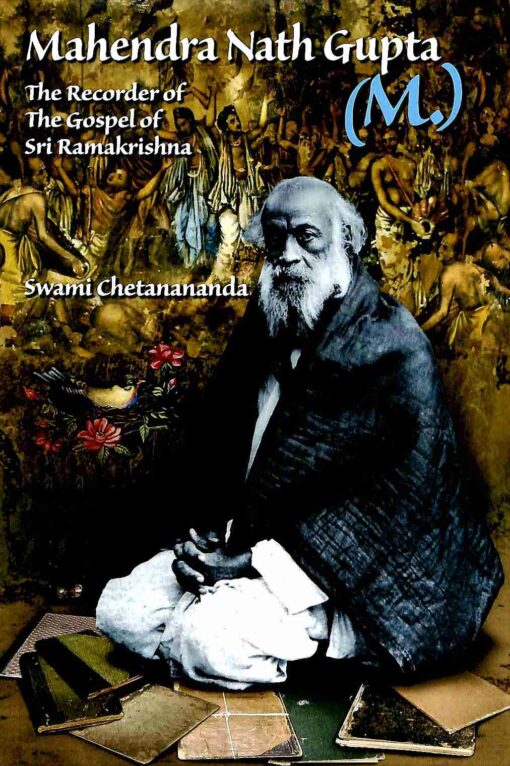 Mahendranath Gupta: The recorder of The Gospel of Sri Ramakrishna - Retail Maharaj