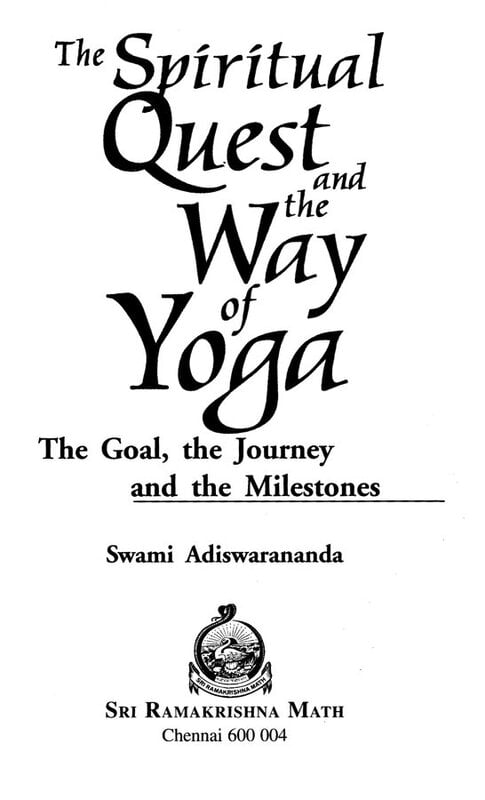 The Spiritual Quest and the Way of Yoga: The Goal, the Journey,and the Milestones - Retail Maharaj
