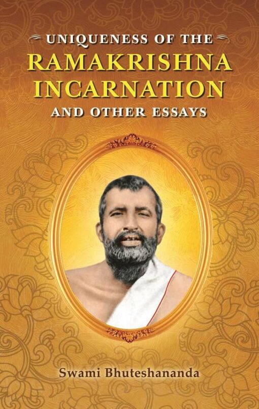 Uniqueness of the Ramakrishna Incarnation and Other Essays - Retail Maharaj