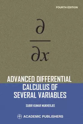 ADVANCED DIFFERENTIAL CALCULUS OF SEVERAL VARIABLES  (English, Paperback, Subir Kumar Mukherjee) - Retail Maharaj