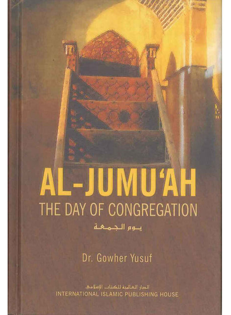 Al-Jumuah – The Day Of Congregation - Retail Maharaj