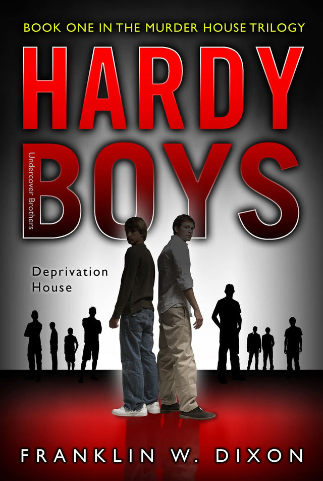 Deprivation House: Book One in the Murder House Trilogy (Volume 22) (Hardy Boys (All New) Undercover Brothers) - Retail Maharaj
