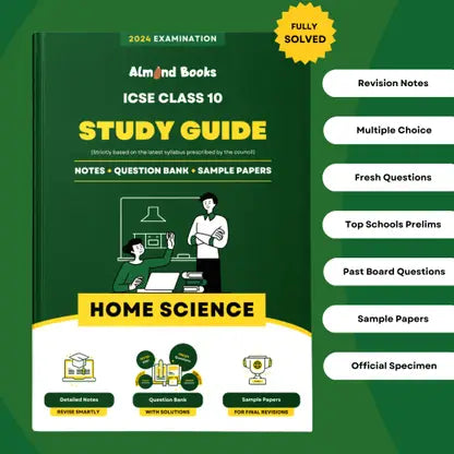 Almond Books Home Science Study Guide for ICSE Class 10 for 2024 Exam - Chapterwise & Categorywise Notes, ICSE School Prelims, MCQs, Previous Years Board Questions, Fully Solved - Retail Maharaj