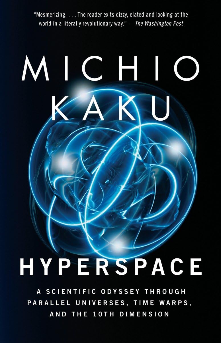 Hyperspace: A Scientific Odyssey Through Parallel Universes, Time Warps, and the 10th Dimens ion - Retail Maharaj