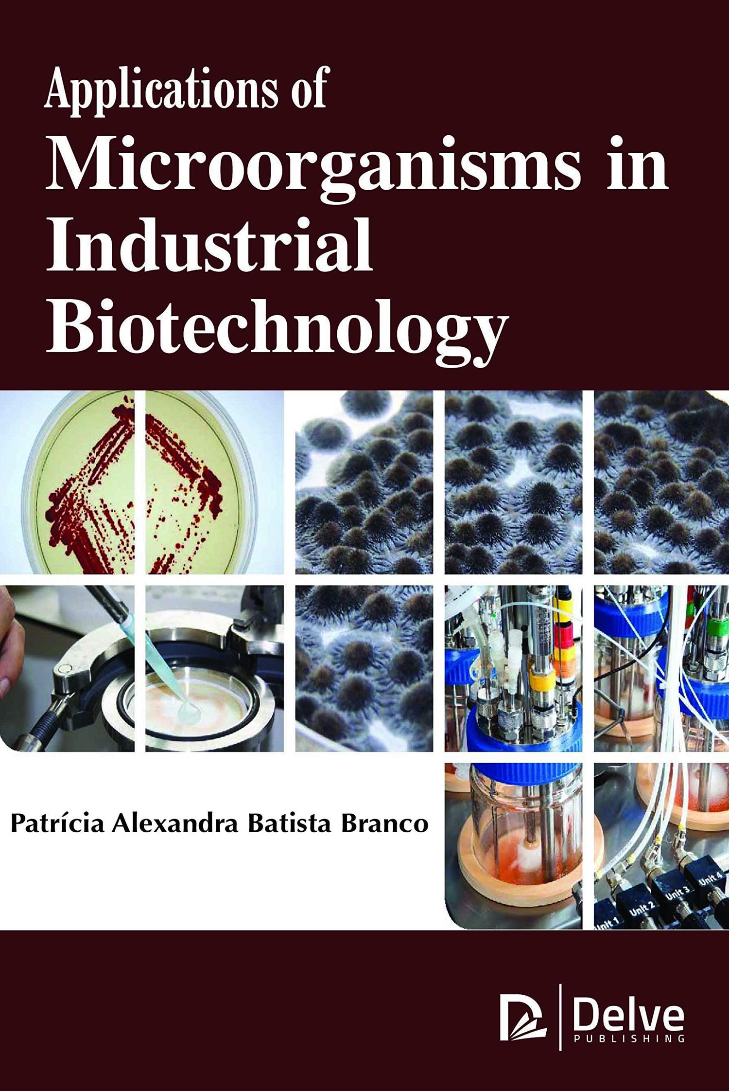 Applications of Microorganisms in Industrial Biotechnology - Retail Maharaj