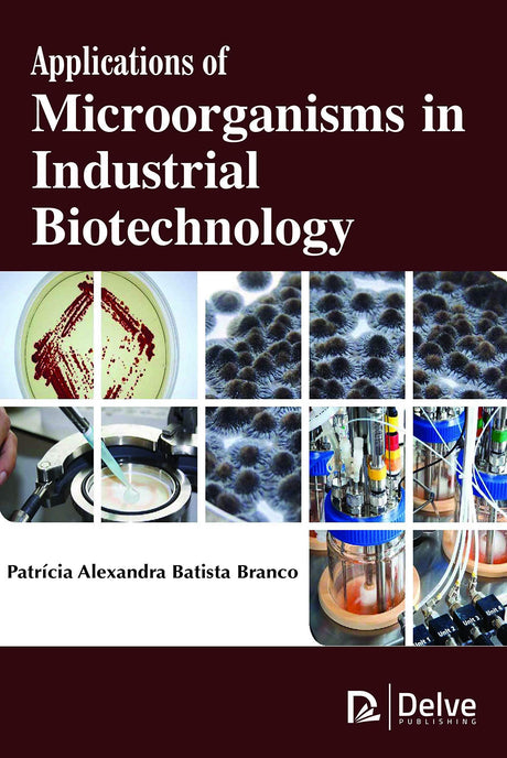 Applications of Microorganisms in Industrial Biotechnology - Retail Maharaj
