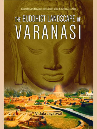 THE BUDDHIST LANDSCAPE OF VARANASI - Retail Maharaj