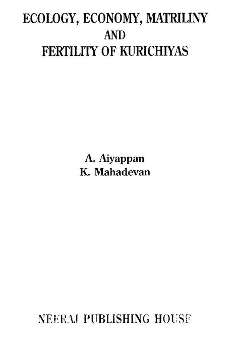 Ecology, Economy, Matriliny and Fertility of Kurichiyas - Retail Maharaj