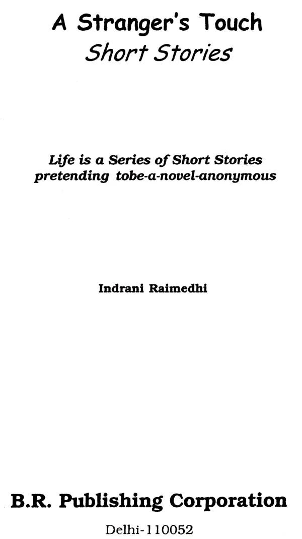 A Strangers Touch- Short Stories (Life is a Series of Short Stories Pretending Tobe-a-Novel-Anonymous) - Retail Maharaj