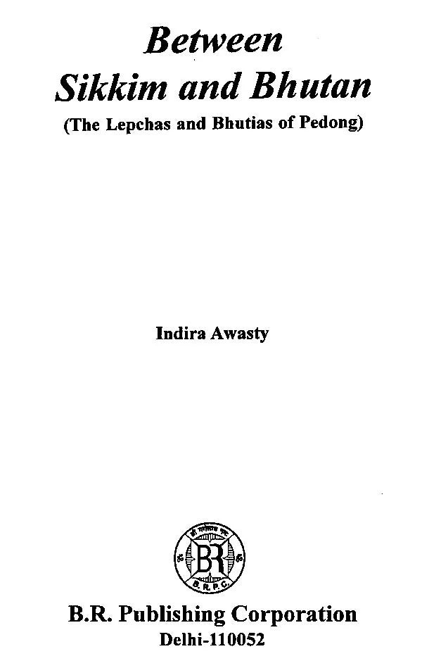 Between Sikkim and Bhutan- The Lepchas and Bhutias of Pedong - Retail Maharaj