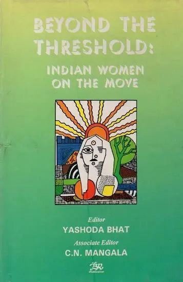 Beyond the Threshold- Indian Women on the Move (An Old and Rare Book) - Retail Maharaj