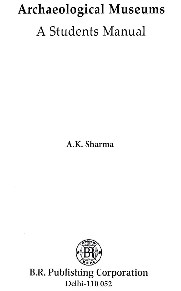 Archaeological Museums- A Students Manual - Retail Maharaj