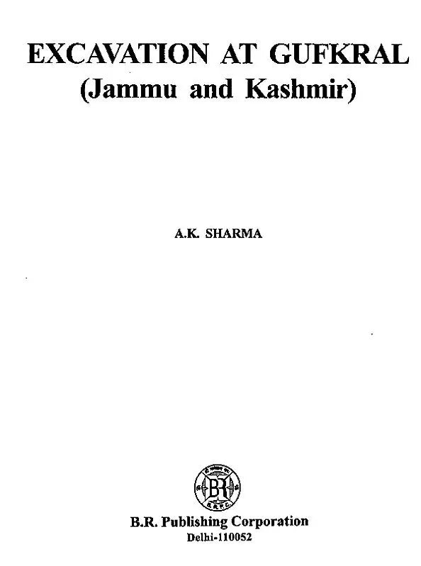 Excavation At Gufkral- Jammu and Kashmir - Retail Maharaj