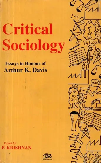 Critical Sociology Essays in Honour of Arthur K. Davis - Retail Maharaj