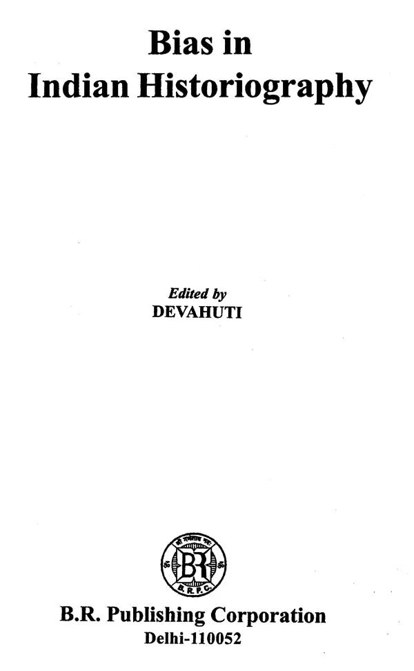 Bias In Indian Historiography - Retail Maharaj