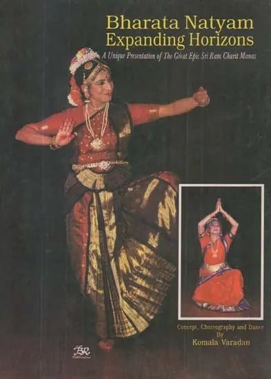 Bharata Natyam Expanding Horizons- A Unique Presentation of the Great Epic Sri Ram Charit Manas - Retail Maharaj