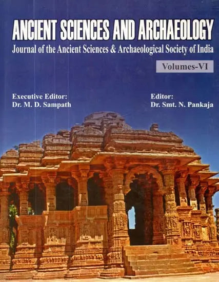 Ancient Sciences and Archaeology- Journal of the Ancient Sciences & Archaeological Society of India Volume- VI - Retail Maharaj
