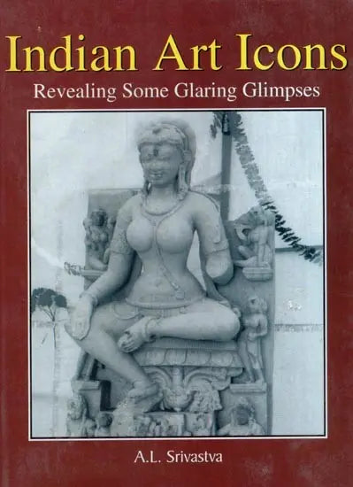 Indian Art Icons (Revealing Some Glaring Glimpses) - Retail Maharaj