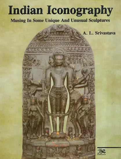 Indian Iconography- Musing in Some Unique and Unusual Sculptures - Retail Maharaj