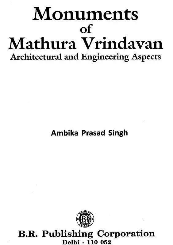Monuments of Mathura Vrindavan- Architectural and Engineering Aspects - Retail Maharaj