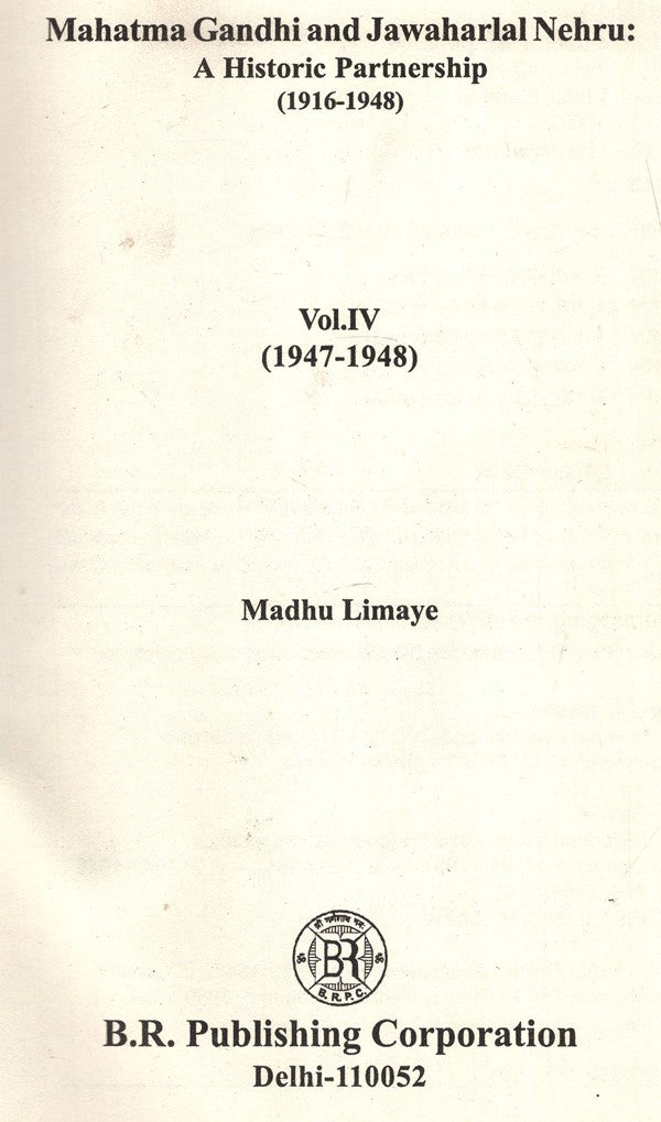 Mahatma Gandhi and Jawaharlal Nehru A Historical Partnership 1916-1948 (Volume- IV) - Retail Maharaj