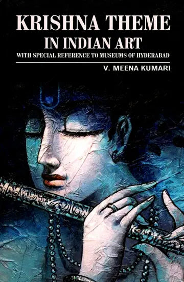 Krishna Theme in Indian Art (With Special Reference to Museums of Hyderabad) - Retail Maharaj