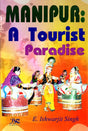 Manipur: A Tourist Paradise - Retail Maharaj