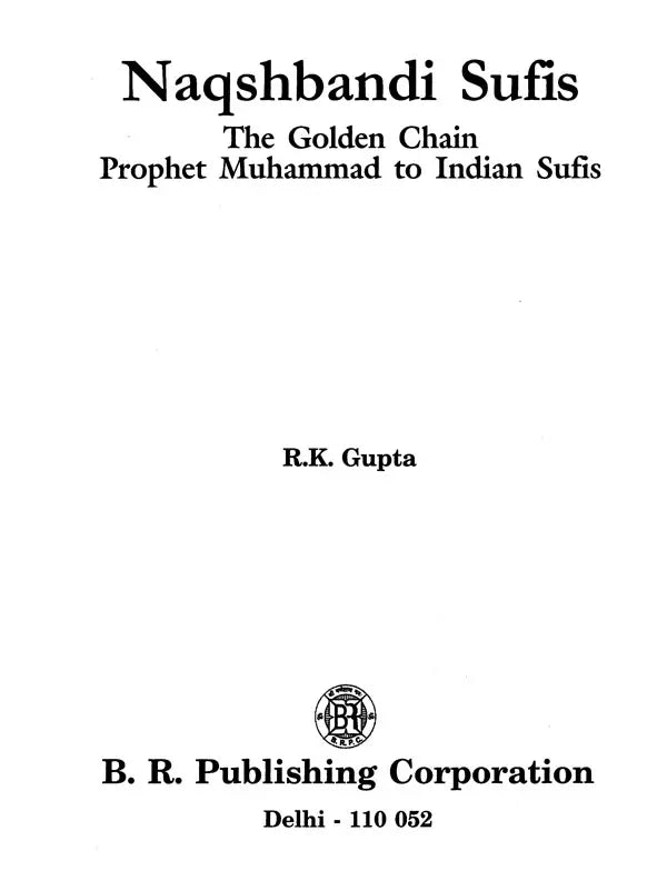 Naqshbandi Sufis- The Golden Chain Prophet Muhammad to Indian Sufis - Retail Maharaj
