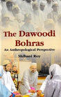 The Dawoodi Bohras: An Anthropological Perspective - Retail Maharaj