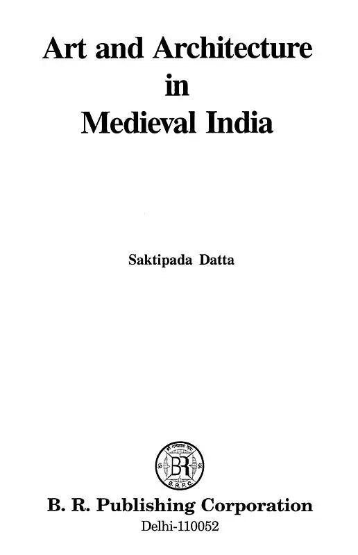 Art and Architecture in Medieval India - Retail Maharaj