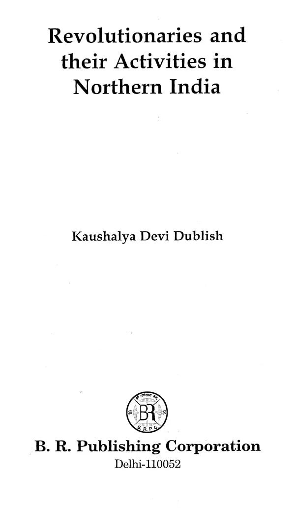 Revolutionaries and their Activities in Northern India - Retail Maharaj