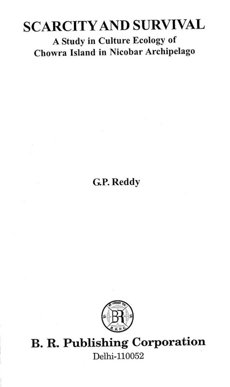Scarcity and Survival: A Study in Culture Ecology of Chowra Island in Nicobar Archipelago - Retail Maharaj