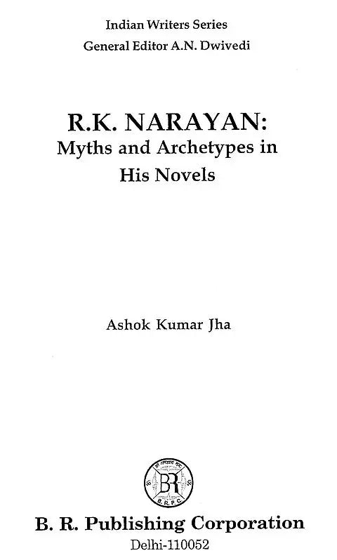 R.K. Narayan: Myths And Archetypes in His Novels - Retail Maharaj