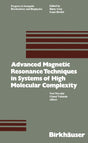 Advanced Magnetic Resonance Techniques in Systems of High Molecular Complexity: 2 (Progress in Inorganic Biochemistry and Biophysics) - Retail Maharaj