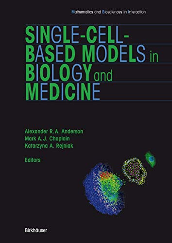 Single-Cell-Based Models in Biology and Medicine (Mathematics and Biosciences in Interaction) - Retail Maharaj