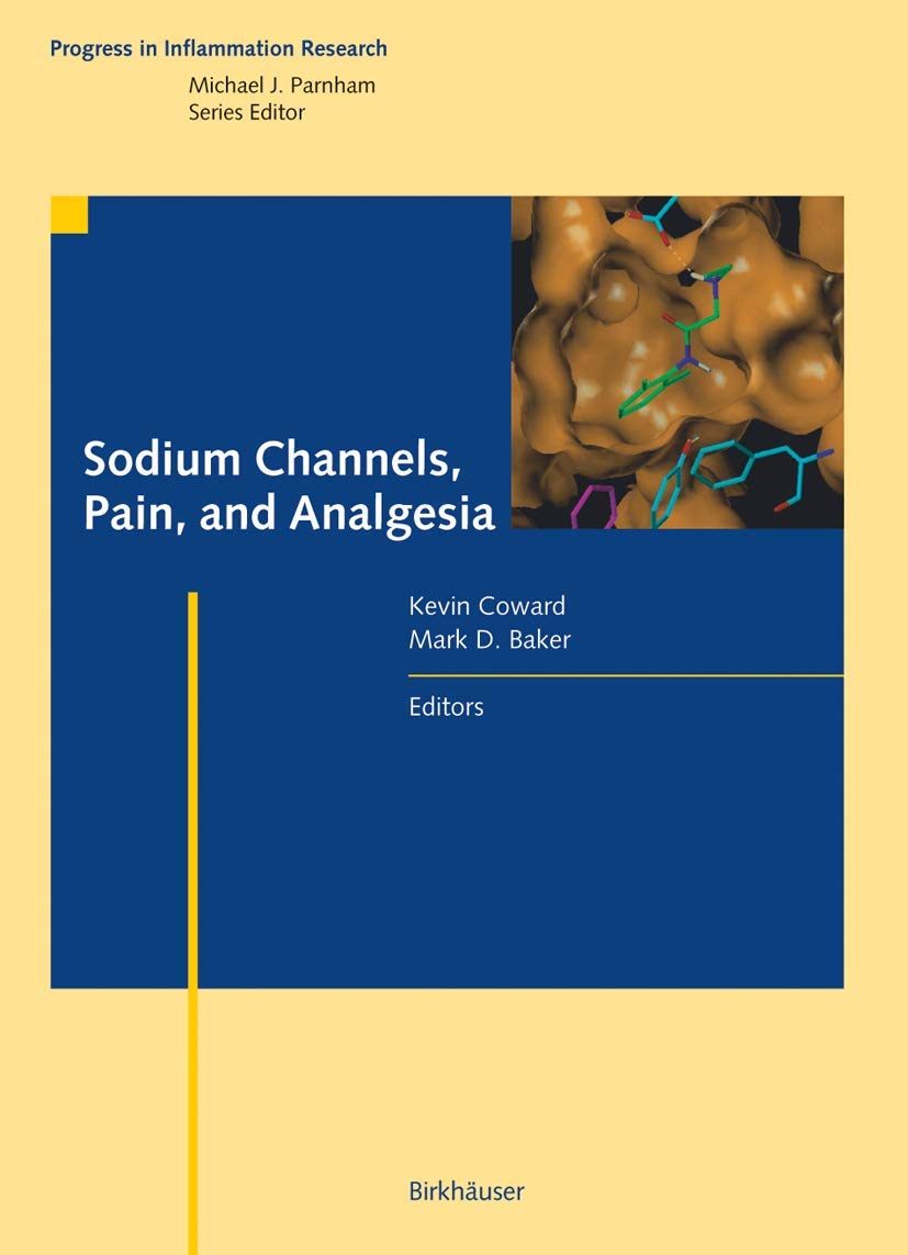 Sodium Channels, Pain, and Analgesia (Progress in Inflammation Research) - Retail Maharaj