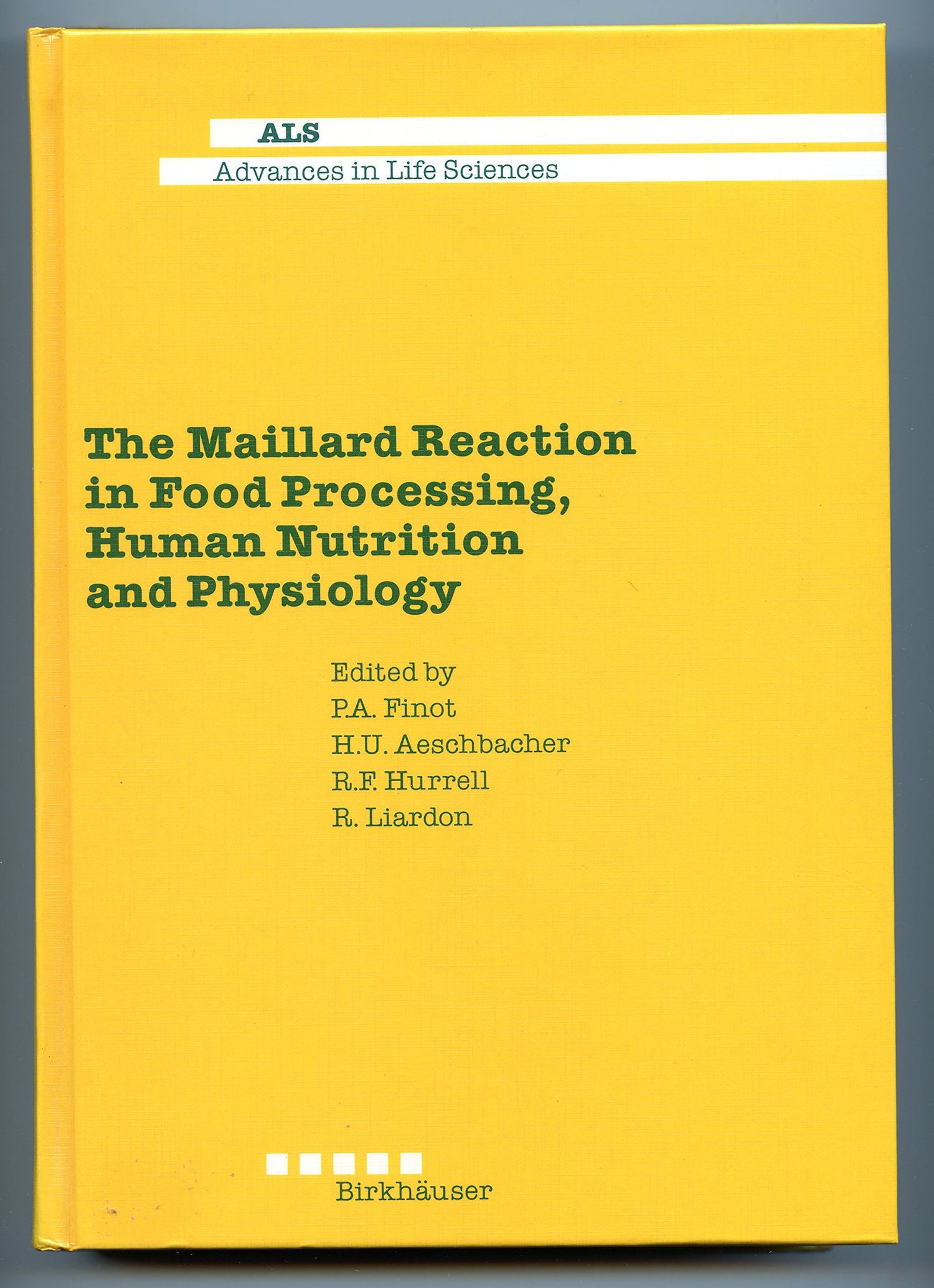 The Maillard Reaction in Food Processing, Human Nutrition, and Physiology (Advances in Life Sciences) - Retail Maharaj
