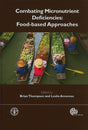 Combating Micronutrient Deficiencies: Food-based Approaches (co-published with The Food and Agriculture Organization of the United Nations (FAO)) - Retail Maharaj