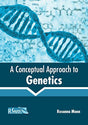 A Conceptual Approach to Genetics - Retail Maharaj
