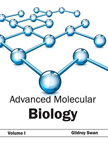 Advanced Molecular Biology: Volume I: 1 - Retail Maharaj