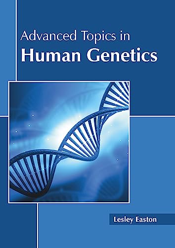 Advanced Topics in Human Genetics - Retail Maharaj