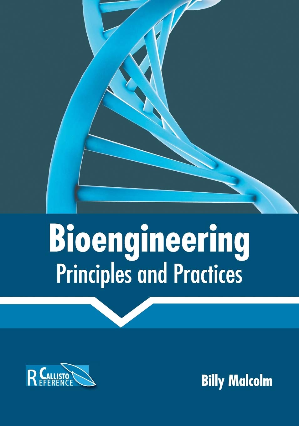 Bioengineering: Principles and Practices - Retail Maharaj