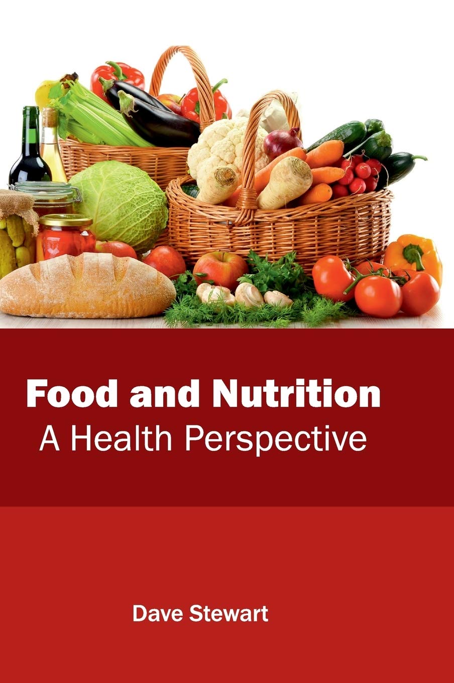 Food and Nutrition: A Health Perspective - Retail Maharaj