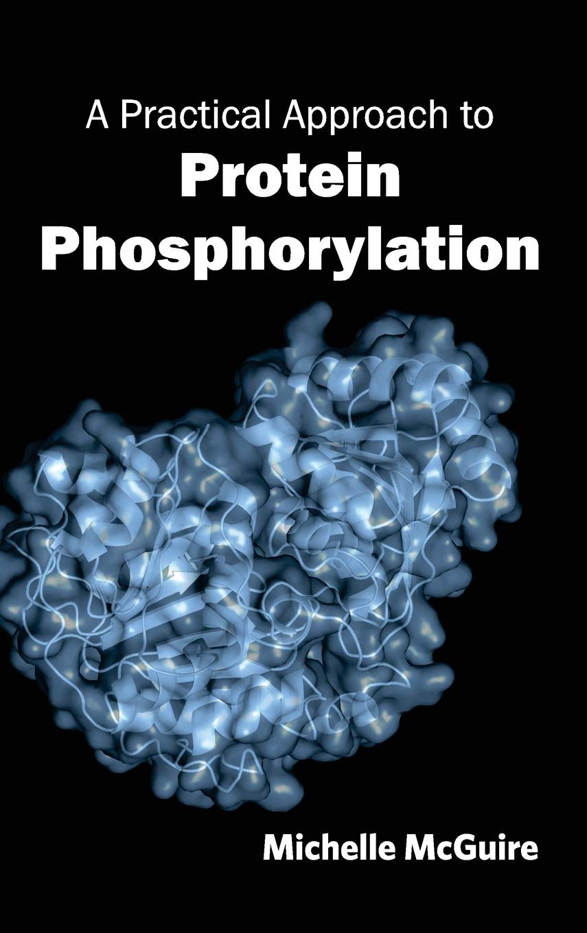 Practical Approach to Protein Phosphorylation - Retail Maharaj