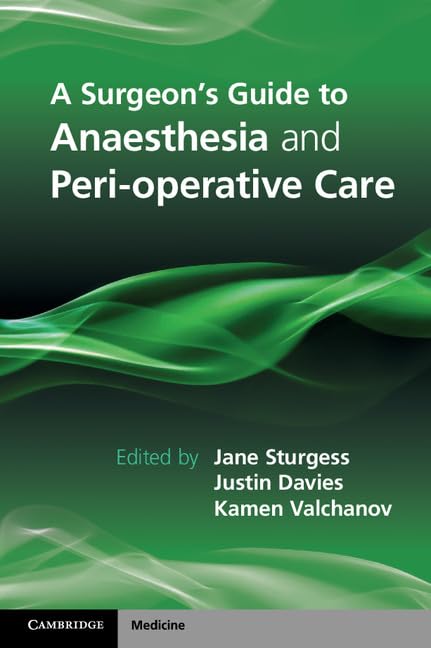 A Surgeon's Guide to Anaesthesia and Peri-operative Care - Retail Maharaj