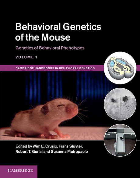 BEHAVIORAL GENETICS OF THE MOUSE: 1 (Cambridge Handbooks in Behavioral Genetics) - Retail Maharaj