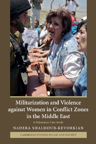 Militarization and Violence against Women in Conflict Zones in the Middle East: A Palestinian Case-Study (Cambridge Studies in Law and Society) - Retail Maharaj