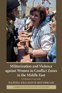 Militarization and Violence against Women in Conflict Zones in the Middle East: A Palestinian Case-Study (Cambridge Studies in Law and Society) - Retail Maharaj